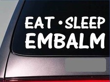 Eat Sleep Embalm Sticker