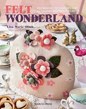 Felt Wonderland: Feltmaking