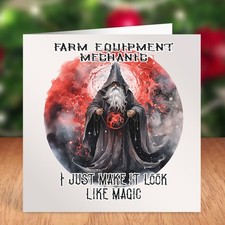 FARM EQUIPMENT MECHANIC I JUST MAKE IT LOOK LIKE MAGIC BIRTHDAY CARD DAD WITTY
