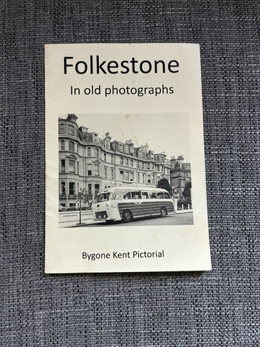 Folkestone old photographs - folkestone, in