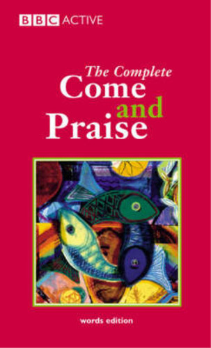 Complete come and praise - "come,