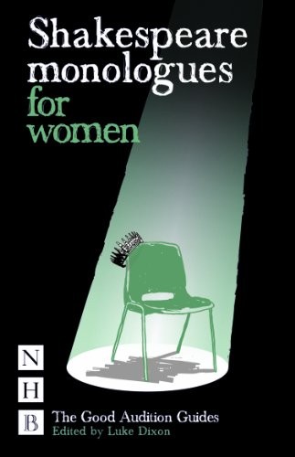 Shakespeare monologues for - shakespeare,
