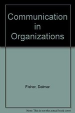 Communication in Organizations-Dalmar Fisher