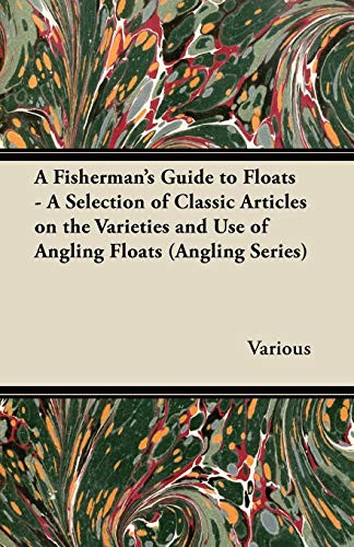 Fisherman guide to floats - a,