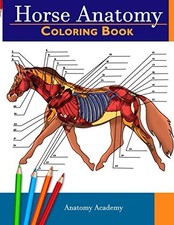 Horse Anatomy Coloring Book: Incredibly Detailed... - Academy, Anatomy