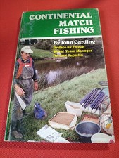 Continental Match Fishing. John Carding. Preface French World Team Manager.