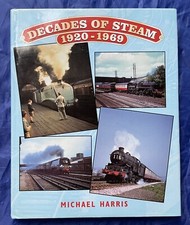 Decades of Steam 1920-1969 book about railways locomotives engines trains Harris