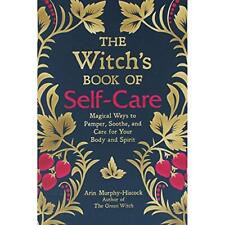 Arin Murphy-Hisc*ck The Witchs Book of Self-Care.
