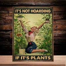 Its not hoarding if its plants