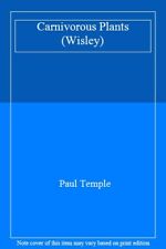 Carnivorous Plants (Wisley),Paul Temple