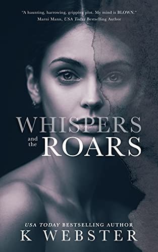 Whispers and the roars - the,