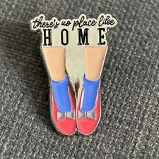 Wizard of Oz There's No Place Like Home Metal Pin Badge. Dorothy Ruby Slippers