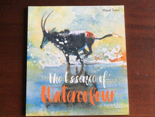 The Essence of Watercolour by Hazel Soan