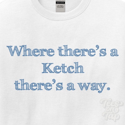 Where ketch there - where..., a
