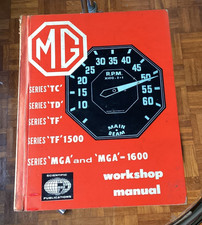 MG Workshop Manual for Series: TC, TD,  TF,  TF-1500, MGA and MGA-1600