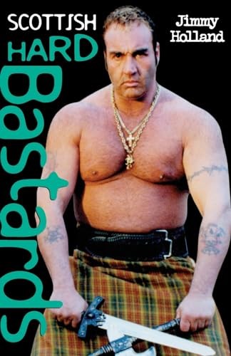 Scottish hard bastards - scottish,