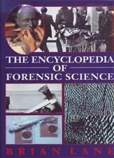 Encyclopedia of Forensic Science By Brian Lane. 9780747205890