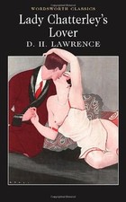 Lady Chatterley's Lover (Wordsworth Classics) By D.H. Lawrence
