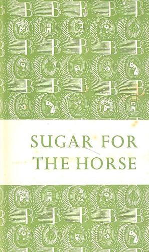 Sugar for the horse bates - the,