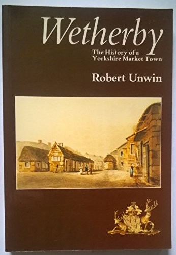 Wetherby the history - the,