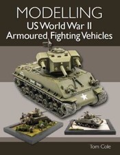 Modelling-  US WWII Armoured Fighting Vehicles