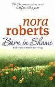 Born In Shame: Number 3 in series (Concannon Sisters Trilogy)-Nora Roberts