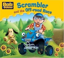 Scrambler and the Off-road Race (Bob the Builder Story Library), Egmont Books Lt