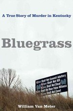 Bluegrass: A True Story of