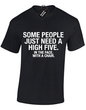 SOME PEOPLE NEED HIGH FIVE MENS T SHIRT FUNNY NEW QUALITY DESIGN S - 5XL