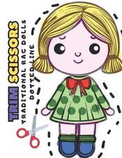 Rag Doll Trim Line Cissors Cut: TRADITIONAL RAG DOLL FOR SKILLS CUT AND COLORING