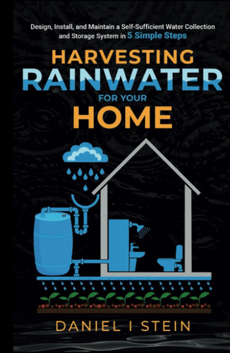 Harvesting rainwater for - harvesting, your