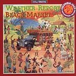 Weather Report : Black Market