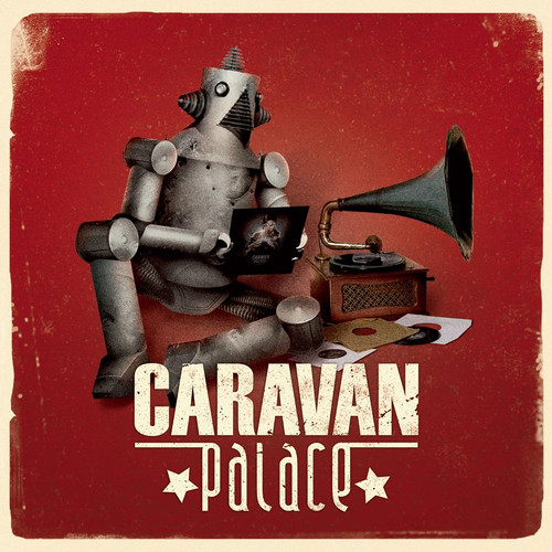 Caravan palace - caravan,