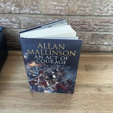 An Act Of Courage Signed By Allan Mallinson HB DJ 2005 1st Ed Bantham