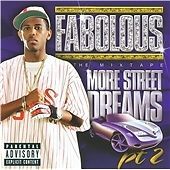 Fabolous more street dreams - :,