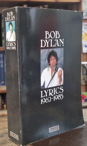 Lyrics 1962 1985 bob - bob, dylan