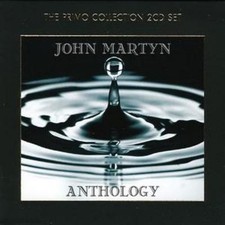 John martyn anthology - martyn:,