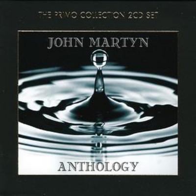 John martyn anthology - martyn:,