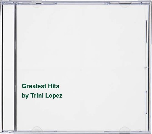 Trini lopez greatest hits - trini,