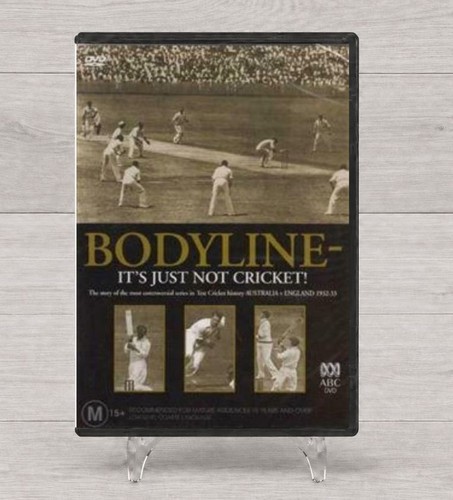 Bodyline its just not - just, cricket