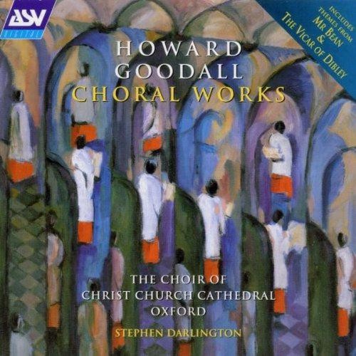 Goodall choral works - goodall:,