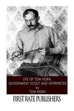 Tom Horn Life of Tom Horn
