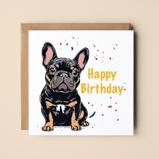 French Bulldog Birthday Card, Cute Frenchie Dog Illustration with Confetti,