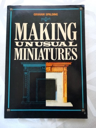 Making unusual miniatures book - unusual,