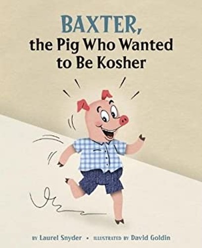 Baxter the pig who wanted - wanted, to