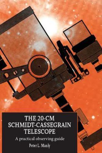 The schmidt cassegrain - 20-cm, schmidt-cassegrain