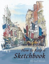 HOW TO KEEP A SKETCH BOOK by Woods, Michael Hardback Book The Cheap Fast Free