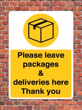 PLEASE LEAVE PACKAGES & DELIVERIES HERE SIGN NOTICE parcels parcel box delivery