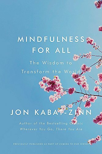 Mindfulness for all the - mindfulness, all:
