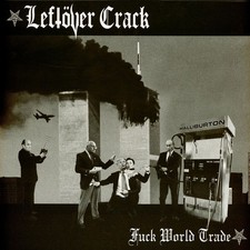 Leftover Crack - Fuck World